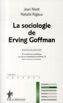 Couverture du livre « La sociologie de Erving Goffman » de Jean Nizet aux éditions La Decouverte