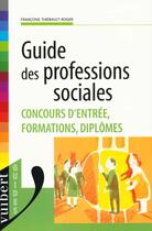 Couverture du livre « Guide des professions sociales et medico-sociales » de  aux éditions Vuibert