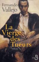 Couverture du livre « La vierge des tueurs » de Fernando Vallejo aux éditions Belfond