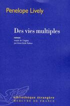 Couverture du livre « Des vies multiples » de Lively Penelope aux éditions Mercure De France