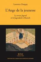 Couverture du livre « L'ange de la jeunesse » de Danguy L aux éditions Maison Des Sciences De L'homme