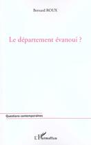 Couverture du livre « Le departement evanoui ? » de Bernard Roux aux éditions L'harmattan