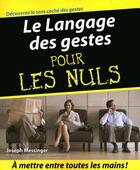 Couverture du livre « Le langage des gestes pour les nuls » de Joseph Messinger aux éditions First