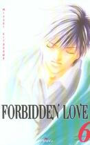 Couverture du livre « Forbidden love Tome 6 » de Miyuki Kitagawa aux éditions Akiko