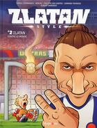 Couverture du livre « Zlatan style t.2 » de Daniel Fernandes aux éditions Hugo Bd