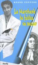 Couverture du livre « Le marchand de fables va passer » de Bruno Coppens aux éditions Stanke Alain