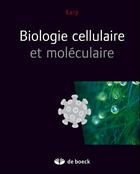 Couverture du livre « Biologie cellulaire et moléculaire (3e édition) » de Karp aux éditions De Boeck Superieur