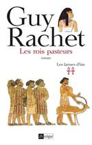 Couverture du livre « Les larmes d'isis t.2 ; les rois pasteurs » de Guy Rachet aux éditions Archipel