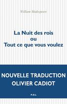 Couverture du livre « La nuit des rois ou tout ce que vous voulez » de William Shakespeare aux éditions P.o.l