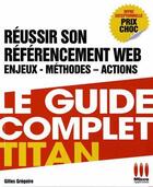 Couverture du livre « Réussir votre référencement web (Google, Facebook...) » de Gilles Gregoire aux éditions Ma