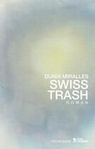 Couverture du livre « Swiss trash » de Dunia Miralles aux éditions L'age D'homme