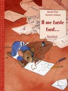 Couverture du livre « Il me tarde tant... » de Quentin Greban et Moritz Petz aux éditions Nord-sud
