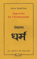 Couverture du livre « Approche de l'hindouisme » de Alain Danielou aux éditions Kailash