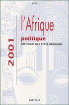 Couverture du livre « L'Afrique politique ; réformes des états africains (édition 2001) » de  aux éditions Karthala