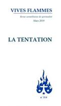 Couverture du livre « Revue vives flammes numero 314 la tentation » de  aux éditions Cerf