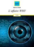 Couverture du livre « L'affaire WHY » de Hervé Friol aux éditions Coetquen