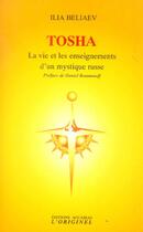 Couverture du livre « Tosha - la vie et les enseignements d'un mythique russe » de Ilia Beliaev aux éditions Accarias-originel