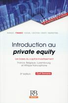 Couverture du livre « Introduction au private equity (5e édition) » de Cyril Demaria aux éditions Revue Banque