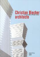 Couverture du livre « Monographie de Christian Biecher » de Philippe Tretiack aux éditions Aam - Archives D'architecture Moderne