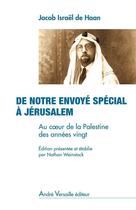 Couverture du livre « De notre envoyé spécial à Jérusalem » de Jacob Israel De Haan aux éditions André Versaille Éditeur