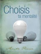 Couverture du livre « Choisis ta mentalité » de Anita Pearce aux éditions Foi Et Victoire