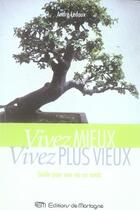 Couverture du livre « Vivez mieux, vivez plus vieux ! » de Andre Ledoux aux éditions De Mortagne