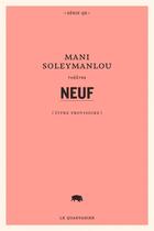 Couverture du livre « Neuf » de Soleymanlou Mani aux éditions Le Quartanier