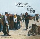 Couverture du livre « Le pêcheur en Normandie, 1820-1920 » de  aux éditions Illustria