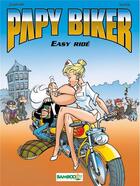 Couverture du livre « Papy biker - tome 01 - easy ride » de Jenfevre+Sulpice aux éditions Bamboo