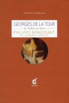 Couverture du livre « Georges de La Tour ; le vielleur au chien » de Philippe Beaussant aux éditions Invenit