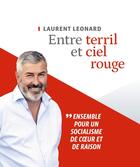 Couverture du livre « Laurent leonard : entre terril et ciel rouge » de Laurent Leonard aux éditions Altura Editions