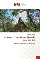 Couverture du livre « Poeme d'une termitiere de me pacere » de Sougue Oboussa aux éditions Editions Universitaires Europeennes