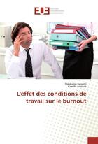 Couverture du livre « L'effet des conditions de travail sur le burnout » de Barsotti Stephanie aux éditions Editions Universitaires Europeennes