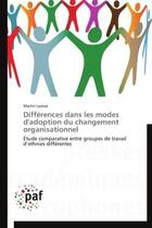 Couverture du livre « Différences dans les modes d'adoption du changement organisationnel » de Martin Larose aux éditions Presses Academiques Francophones