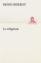 Couverture du livre « La religieuse » de Denis Diderot aux éditions Tredition