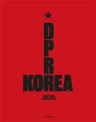 Couverture du livre « D.P.R. Korea ; Grand Tour » de Carl De Keyzer aux éditions Lannoo