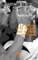 Couverture du livre « Le bisou d'El Yamiq sur la tête de Pepe » de Réda Allali aux éditions Editions Du Sirocco