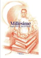 Couverture du livre « Millésime » de Sophie Potel Blottiere aux éditions Baudelaire