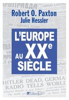 Couverture du livre « Histoire de l'Europe au XX siècle » de Robert O. Paxton aux éditions Tallandier