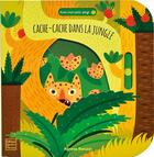 Couverture du livre « Cache-cache dans la jungle ! » de Agnese Baruzzi aux éditions Quatre Fleuves