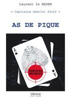 Couverture du livre « As de pique » de Laurent Le Baube aux éditions Verone