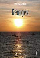 Couverture du livre « Georges » de Thierry Gobin aux éditions Sydney Laurent