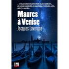 Couverture du livre « Maures à Venise » de Jacques Lavergne aux éditions Cairn