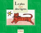 Couverture du livre « Le plus fort des tigres » de Stephanie Emerat aux éditions Lelyrion