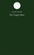 Couverture du livre « De l'esprit libre » de Mario Tronti aux éditions La Tempete