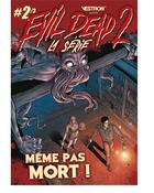 Couverture du livre « Evil Dead 2 t.2 : même pas mort ! » de Frank Hannah et Oscar Bazaldua aux éditions Vestron