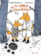 Couverture du livre « Le voleur de souvenirs » de Isabelle Wlodarczyk et Thanh Portal aux éditions Beurre Sale