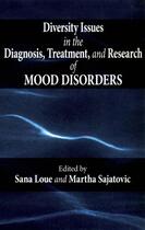 Couverture du livre « Diversity Issues in the Diagnosis, Treatment, and Research of Mood Dis » de Sajatovic Martha aux éditions Oxford University Press Usa