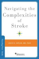 Couverture du livre « Navigating the Complexities of Stroke » de Caplan Louis R aux éditions Oxford University Press Usa