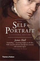 Couverture du livre « The self-portrait a cultural history (paperback) » de James Hall aux éditions Thames & Hudson